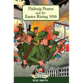 Pádraig Pearse and the Easter Rising 1916