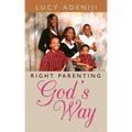 Right Parenting: God's Way