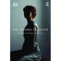 The Enigma of Desire: Sex, Longing, and Belonging in Psychoanalysis
