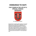 Honduras to Haiti: Five Years in the Life of a Special Forces Sergeant