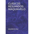Clásicos Resumidos: Maquiavelo