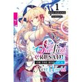 Our Last Crusade or the Rise of a New World, Vol. 1 (Light Novel): Volume 1