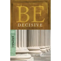 Be Decisive: Jeremiah, OT Commentary: Taking a Stand for the Truth