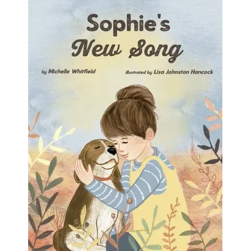 Sophie's New Song: A therapeutic story for children with absent parents