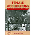Female Occupations: Women's Employment from 1850-1950