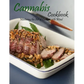 Cannabis cookbook: Mastering the art of cooking with weed