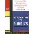 Introduction to Rubrics: An Assessment Tool to Save Grading Time, Convey Effective Feedback, and Promote Student Learning