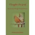Thoughts On Grief-My Journey Through The Grief Process