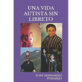 Una Vida Autista Sin Libreto