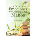 Psicoenergía, Emociones y La Aromaterapia en tus Manos