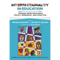 Intersectionality in Education: Toward More Equitable Policy, Research, and Practice