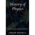 History of Physics: The story of Newton, Feynman, Schrodinger, Heisenberg and Einstein. Discover the men who uncovered the secrets of our Universe.