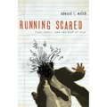 Running Scared: Fear, Worry, and the God of Rest