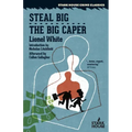 Steal Big / The Big Caper
