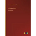 Aslauga's Knight: in large print