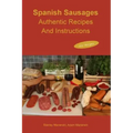 Spanish Sausages Authentic Recipes and Instructions