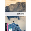Oxford Bookworms Library: Survive!: Starter: 250-Word Vocabulary
