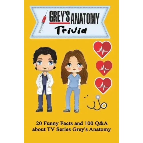 Grey's Anatomy Trivia: 20 Funny Facts and 100 Q&A about TV Series Grey's Anatomy: Activities Book, Gift for Grey's Anatomy's Fan