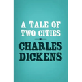 A Tale of Two Cities: Original and Unabridged