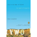 City at the Edge of Forever: Los Angeles Reimagined