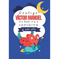 Contigo Víctor Manuel hasta el Infinito y Más Allá: Cuentos personalizados