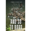 And so to Bard