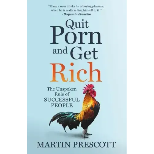 Quit Porn and Get Rich: The Unspoken Rule of Successful People