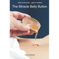 The Miracle Belly Button: Gate to the body - gate to healing
