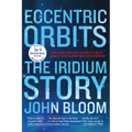 Eccentric Orbits: The Iridium Story