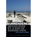 The Surrendered: Reflections by a Son of Shining Path