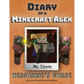 Diary of a Minecraft Alex: Book 1 - Herobrine's Curse