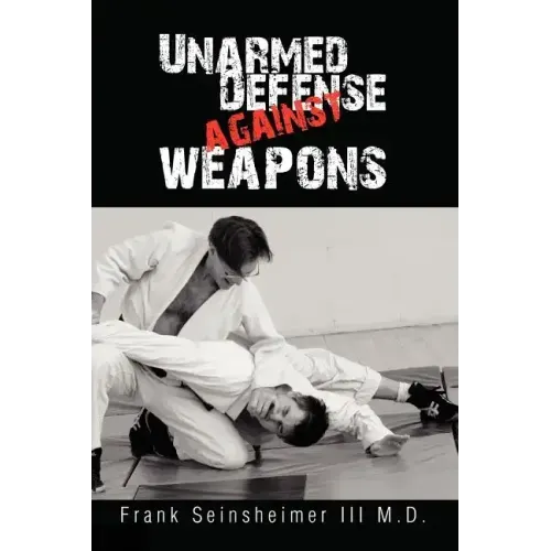 Unarmed Defense Against Weapons