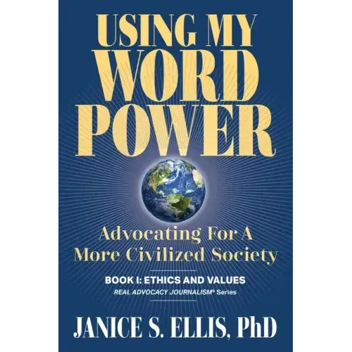 Using My Word Power: Advocating for a More Civilized Society