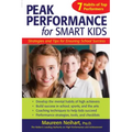 Peak Performance for Smart Kids: Strategies and Tips for Ensuring School Success