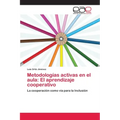 Metodologías activas en el aula: El aprendizaje cooperativo