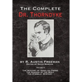 The Complete Dr. Thorndyke - Volume V: The Mystery of Angelina Frood, The Shadow of the Wolf and The D'Arblay Mystery