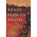Not All Roads Lead To Death