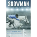 Snowman: The True Story of a Champion