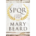 S.P.Q.R: A History of Ancient Rome