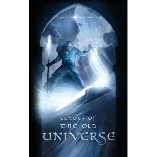 Echoes of The Old Universe: A Collection of Short Stories from the War for the Universe