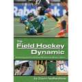 The Field Hockey Dynamic: Examining the Forces That Shaped the Modern Game