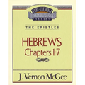 Thru the Bible Vol. 51: The Epistles (Hebrews 1-7)