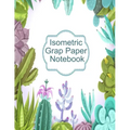 Isometric Graph Paper Notebook: Graphic Paper Composition Notepad (.28" per side) To Draw Puzzles, Complex or Labyrinthine 3D Images With Boxes - Geom