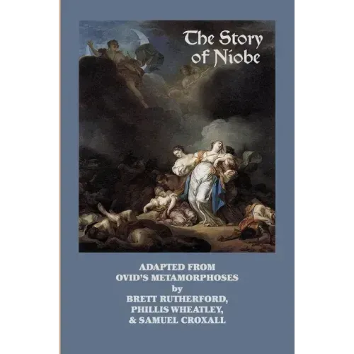The Story of Niobe: Adaptations from Ovid's Metamorphoses