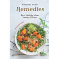 Natural Food Remedies: Best Healthy Home Remedy Recipes