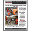 Club Car / Kawasaki 4-Stroke Air-Cooled Engines 1984 - 2013: KF82 - FE290 - FE350 - FE400. Including 1997 - 2013 Gas Transaxle