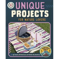 Unique Projects for Nature Lovers