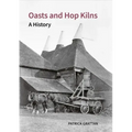 Oasts and Hop Kilns: A History