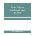 History of the Sage and Slocum families of England and America, including the allied families of Montague, Wanton, Brown, Josselyn, Standish, Doty, Ca