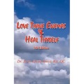 Love Thine Enemas & Heal Thyself: 5th Ed.